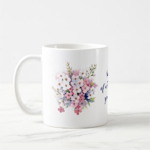 "Faites plus..." - Le bonheur fleurit la tasse de