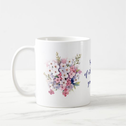 "Faites plus..." - Le bonheur fleurit la tasse de (Gauche)