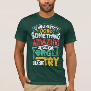 Faites quelque chose de T-shirt Extraordinaire