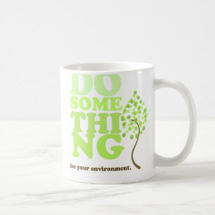 Faites quelque chose tasse