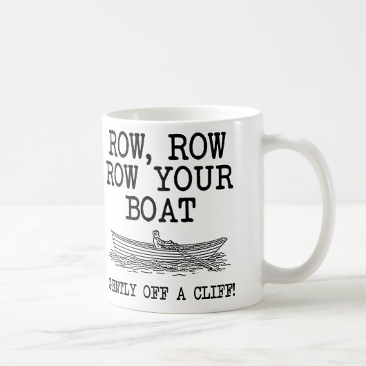 Faites Tomber Votre Bateau D'une Falaise Mug Drôle (Droite)