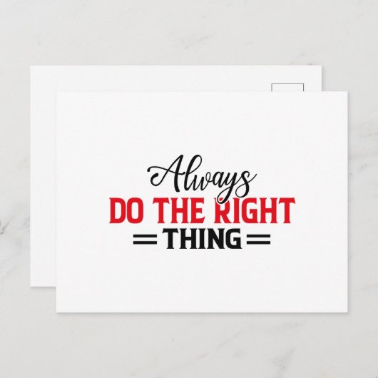 Faites Toujours La Bonne Chose - Carte Postale De  (Devant / Derrière)