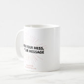 Faites Votre Mess, Votre Message Mug (Devant gauche)