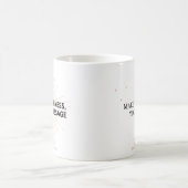 Faites Votre Mess, Votre Message Mug (Centre)