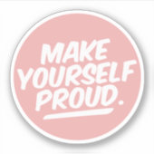 Faites-vous fière Sticker (Devant)