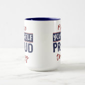 "Faites-vous la fierté de vous-même" tasses (Centre)