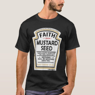 Faith as a Grain of Mustard Seed Christelijk Parod T-shirt