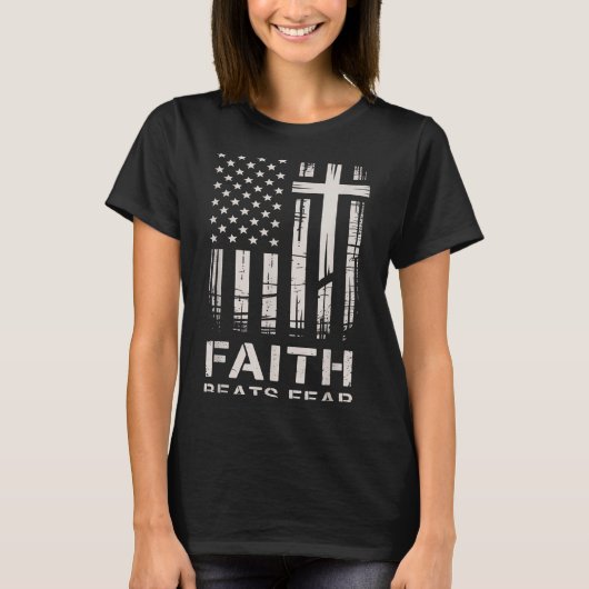 Faith Beats Fear American Flag Christian Cross T-shirt (Voorkant)