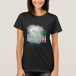 Faith Can Move Mountains Christelijk Verse Jesus T-shirt