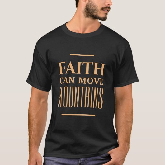 Faith Can Move Mountains Gold Black T-shirt (Voorkant)