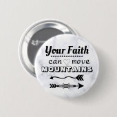 Faith Can Move Mountains Verse Pin Button (Voorkant /achterkant)