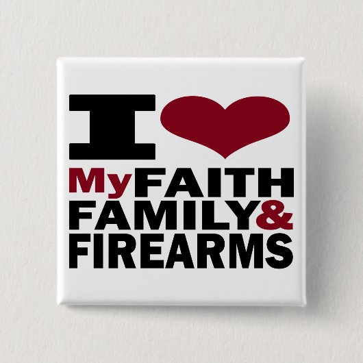 Faith, Family & Firearms Button (Voorkant)