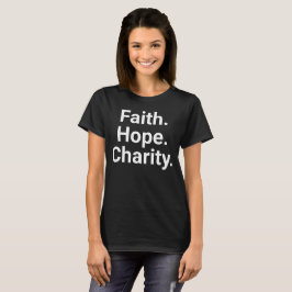 Faith Hope Charity Christian Minimalist Typography T-shirt