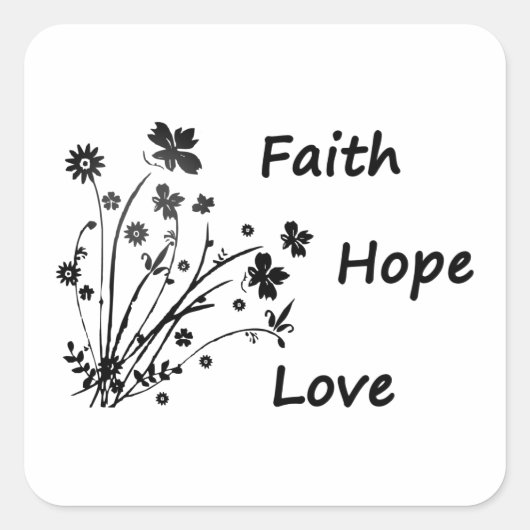 Faith Hope en Love Vierkante Sticker (Voorkant)