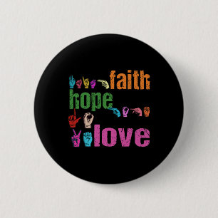Faith Hope Love Amerikaanse Gebarentaal Christelij Ronde Button 5,7 Cm