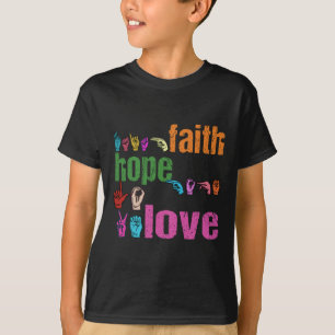 Faith Hope Love Amerikaanse Gebarentaal Christelij T-shirt