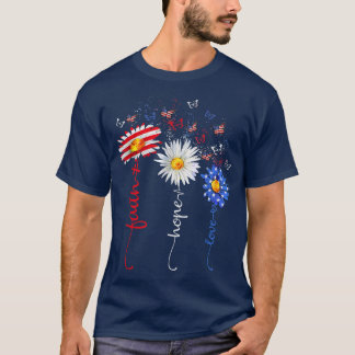 Faith Hope Love Butterfly Daisy Christians God 4th T-shirt