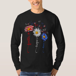 Faith Hope Love Butterfly Daisy Christians God 4th T-shirt