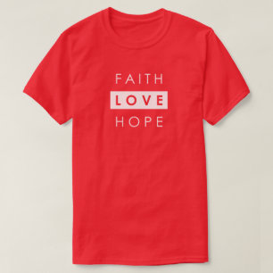 Faith Hope Love Christelijk T-Shirt