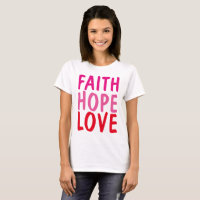 FAITH HOPE LOVE Christelijke T-shirts