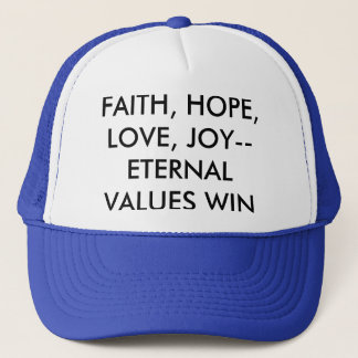 FAITH, HOPE, LOVE, JOY-ETERNAL WAARDEN WIN TRUCKER PET