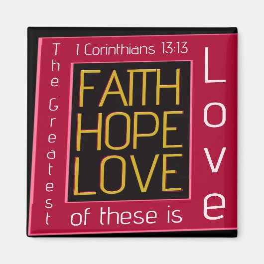 Faith, Hope, Love Magneet (Voorkant)