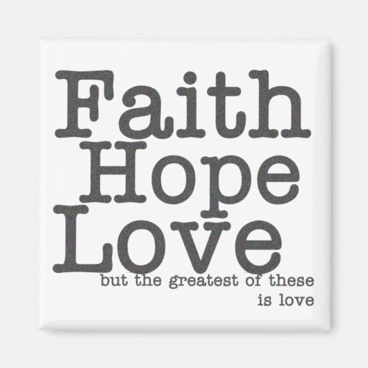 Faith Hope Love Magnet (Devant)