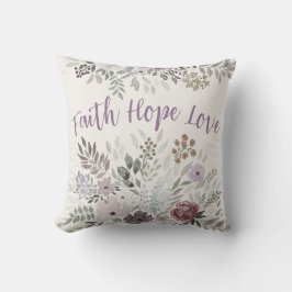 Faith Hope Love mauve crème waterverf floraal Kussen