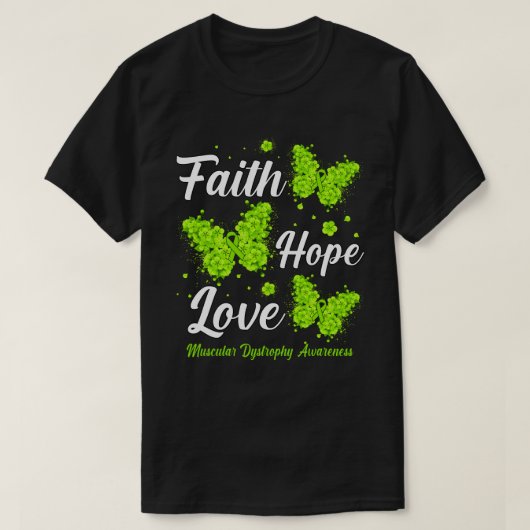 Faith Hope Love Muscular Dystrophy Awareness Butte T-shirt (Design voorkant)