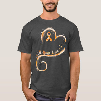 Faith Hope Love Oranje Ribbon Leukemia Awareness T-shirt