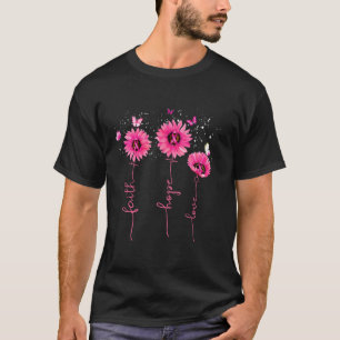Faith Hope Love Pink Sunflower Breast Cancer AWare T-shirt