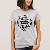 Faith Hope Love T-shirt (Voorkant)