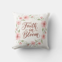 Faith in Bloom Kussen