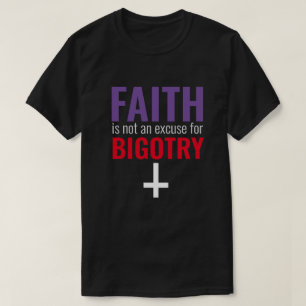 Faith is geen excuus voor Birma T-shirt