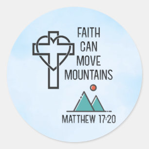 Faith kan bergen Christelijke bijbelcitaat verplaa Ronde Sticker