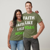 Faith like Noah Hebrews 117 Gift Christelijk T-shirt (Unisex)