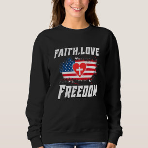 Faith Love Freedom American Flag Flower for Christ Trui