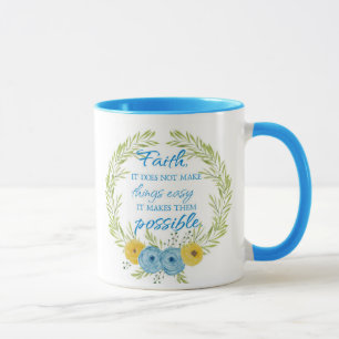 Faith maakt het mogelijk mok