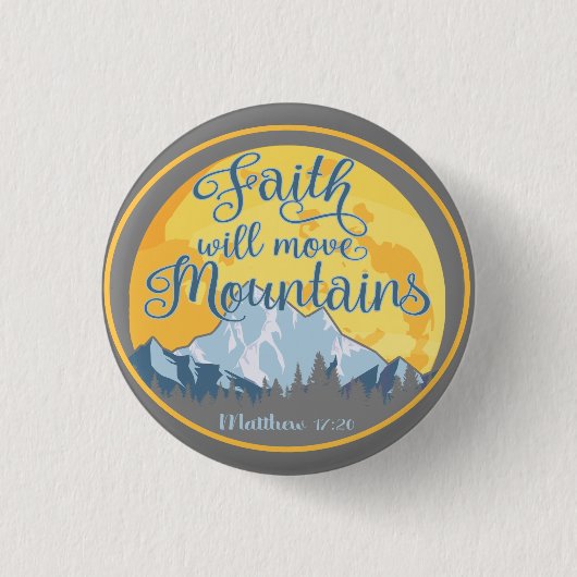 Faith Move Mountains Christelijk ontwerp Ronde Button 3,2 Cm (Voorkant)