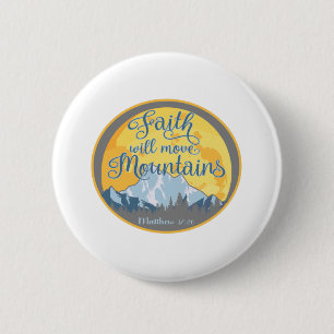 Faith Move Mountains Christelijk ontwerp Ronde Button 5,7 Cm