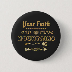 Faith Moves Mountains Modern Inspirerend Ronde Button 5,7 Cm