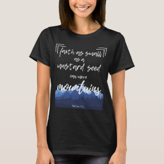 Faith Mustard Seed Move Mountains Christelijke Bij T-shirt