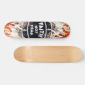 FAITH NOT FEAR SKATEBOARD (Horizontaal)