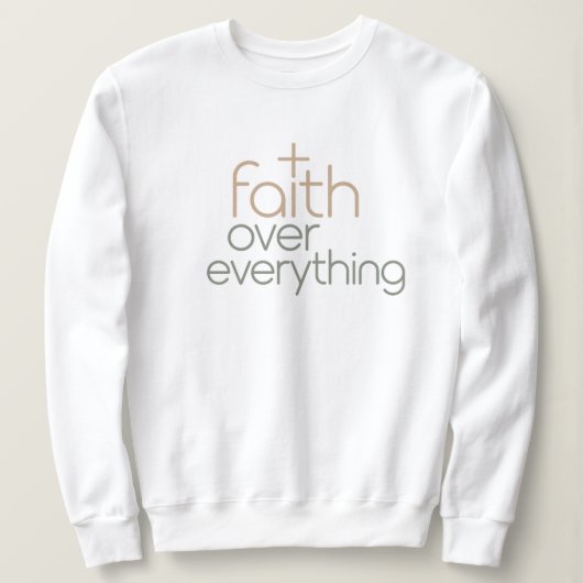 Faith over everything  trui (Design voorkant)
