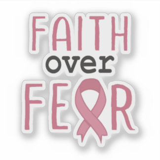 Faith Over Fear Breast Cancer Awareness Sticker