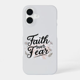 Faith Over Fear Phone Hoesje iPhone 16 Hoesje