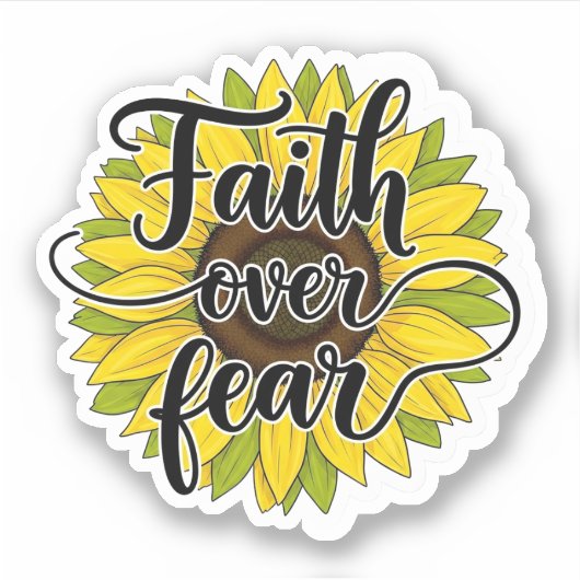 Faith Over Fear Sunflower Sticker (Voorkant)
