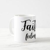 Faith Over Feelings Coffee Mug (Devant gauche)