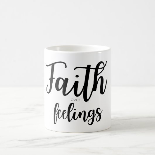 Faith Over Feelings Coffee Mug (Centre)