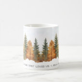 Faith Scripture Forest 1 John 4:19 Mug (Centre)
